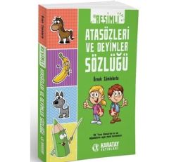 Resimli Atasözleri Ve Deyimler Sözlüğü / Karatay